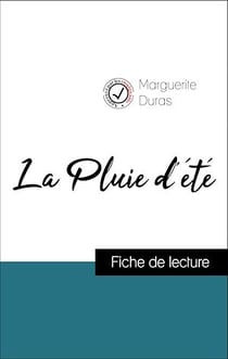 Analyse de l'œuvre : La Pluie d'été (résumé et fiche de lecture plébiscités par les enseignants sur fichedelecture.fr)