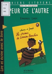 Peur de l'autre - Lire et écrire avec le livre "Le crime de Cornin Bouchon" de Marie et Joseph