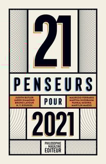 21 penseurs pour 2021 - Les meilleurs essais parus dans la presse internationale