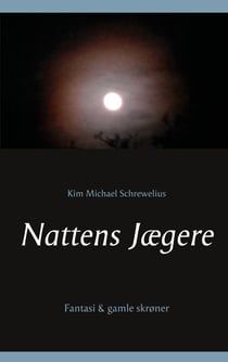 Nattens jægere - Fantasi & gamle skrøner