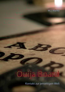 Ouija Board - Kontakt zur jenseitigen Welt
