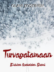 Turvasatamaan - Elävien kuolleiden Suomi