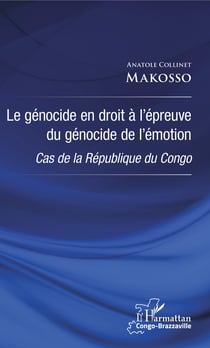Le génocide en droit à l'épreuve du génocide de l'émotion - Cas de la République du Congo