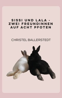 Sissi und Lala - zwei Freundinnen auf acht Pfoten