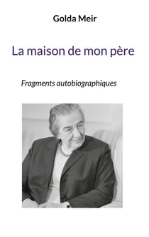 La maison de mon père - Fragments autobiographiques