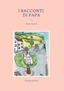 I racconti di papà - Storie e poesie