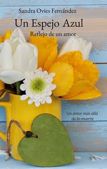 Un Espejo Azul - Reflejo de un amor