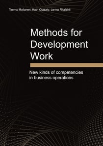 Methods for Development Work - New kinds of competencies in business operations