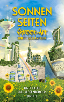 Sonnenseiten - Street-Art trifft Solarpunk