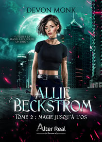Magie dans le sang - Allie Beckstrom, T2