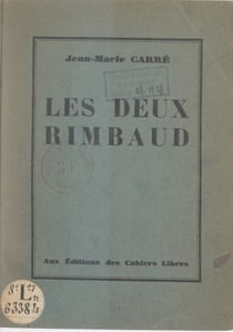 Les deux Rimbaud : l'Ardennais, l'Éthiopien - Lettres et documents inconnus