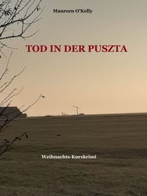Tod in der Puszta - Weihnachts-Kurzkrimi