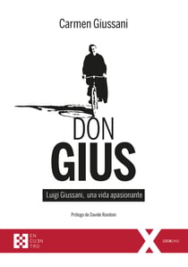 Don Gius - Luigi Giussani, una vida apasionante