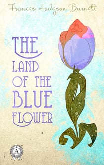 The Land of the Blue Flower