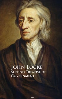 Second Treatise of Government - Bestsellers and famous Books
