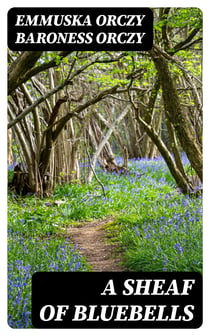 A Sheaf of Bluebells