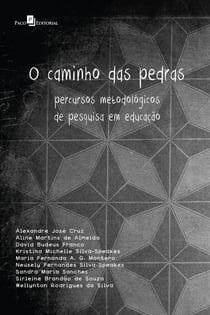 O Caminho das Pedras - Percursos Metodológicos de Pesquisa em Educação