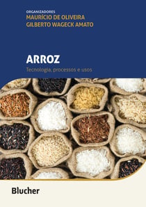 Arroz - Tecnologia, processos e usos