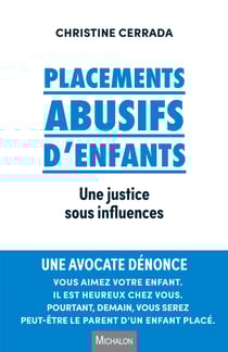Placements abusifs d'enfants - Une justice sous influences