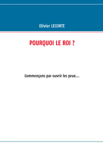Pourquoi le roi ? - Commençons par ouvrir les yeux...