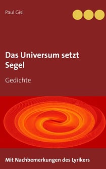 Das Universum setzt Segel - Gedichte
