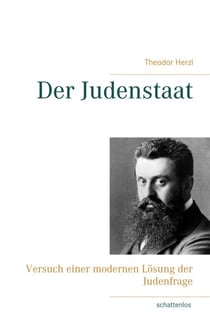 Der Judenstaat - Versuch einer modernen Lösung der Judenfrage