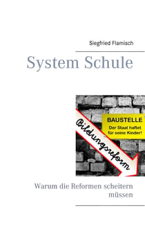 System Schule - Warum die Reformen scheitern müssen