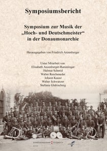 Symposiumsbericht - Symposium zur Musik der Hoch- und Deutschmeister in der Donaumonarchie