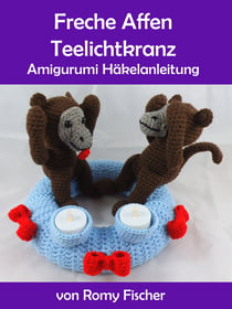 Freche Affen Teelichtkranz - Amigurumi Häkelanleitung