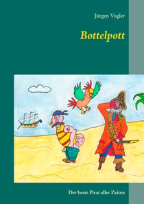 Bottelpott - Der beste Pirat aller Zeiten