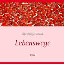 Lebenswege - Lyrik