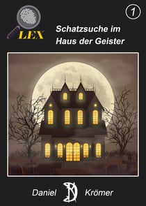 Lex - Schatzsuche im Haus der Geister