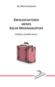 Erfolgsfaktoren meines Kieler Migränekoffers - Ein Buch, das Mut macht