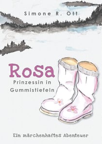 Rosa - Prinzessin in Gummistiefeln