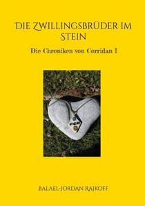 Die Zwillingsbrüder im Stein - Die Chroniken von Corridan I