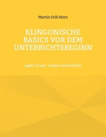Klingonische Basics vor dem Unterrichtsbeginn - ngeD 'ej nap - simpel und einfach