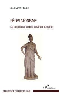Néoplatonisme - De l'existence et de la destinée humaine