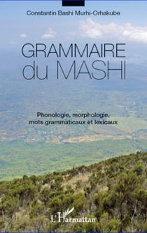 Grammaire du mashi - Phonologie, morphologie, mots grammaticaux et lexicaux