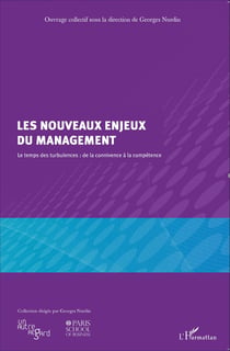 Les nouveaux enjeux du management - Le temps des turbulences : de la connivence à la compétence
