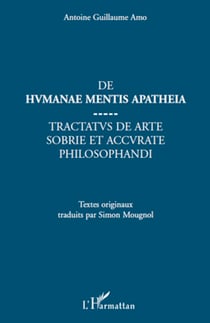 De Humanae mentis apatheia - Tractatus de arte sobrie et accurate philosophandi
