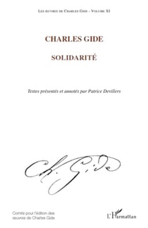 Charles Gide (Volume XI) - Solidarité - Les �uvres de Charles Gide Volume XI