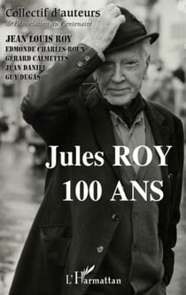 Jules ROY - 100 ans
