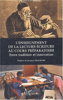 L'enseignement de la lecture écriture au cours préparatoire - Entre tradition et innovation