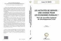 LES ACTIVITES DE SERVICE : UNE CHANCE POUR LES ECONOMIES RURALES ? - Vers de nouvelles logiques de développement rural