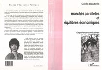 Marchés parallèles et équilibres économiques - Expériences africaines
