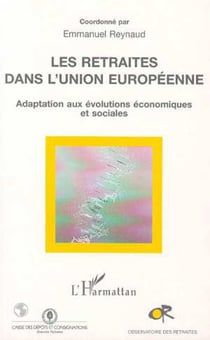 Les Retraités dans l'union Européenne - Adaptation aux évolutions économiques et sociales