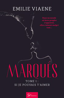 Marqués - Tome 1 - Si je pouvais t'aimer - Romance Fantasy entre deux femmes: amour, mystère et destinée interdite