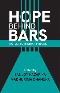 Hope Behind Bars - Notes from Indian Prisons