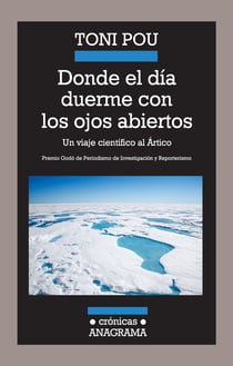 Donde el día duerme con los ojos abiertos - Un viaje científico al Ártico