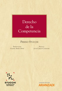 Derecho de la Competencia. Control de conductas anticompetitivas, control de concentraciones empresariales y regulación para el libre comercio